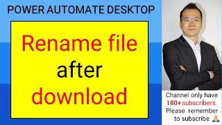 Rename ANY file right after download using Power Automate Desktop