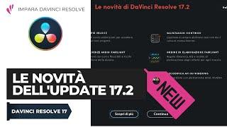 Le novità dell'update 17.2 | Davinci Resolve ITA