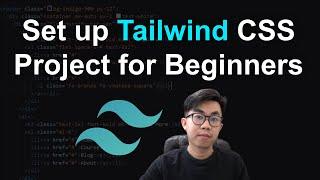 How to Set up Tailwind CSS Project for Beginners from Scratch
