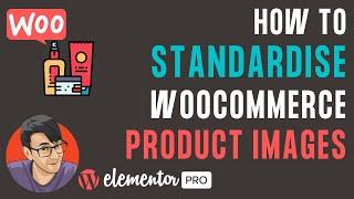 How to Standardise WooCommerce Single Product Images | Wordpress