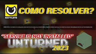 COMO RESOLVER O ERRO: "BattleEye: Service Is not installed or not running properly". | Unturned