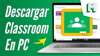 COMO DESCARGAR GOOGLE CLASSROOM PARA PC - Como Descargar Classroom en Laptop/Computadora