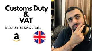 UK Customs and VAT Guide: Want to Learn How to Calculate Your Customs Duty and VAT on your Imports