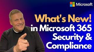 What's New & Cool In Microsoft Security & Compliance (Aug 23)