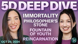 ⭐️ 5D DEEP DIVE Oct 29 • Immortality, Philosopher's Stone, Fountain of Youth, Reincarnation & more!