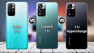 Redmi note 11t vs Xiaomi 11i vs Xiaomi 11i hypercharge    price    specification    full comparison