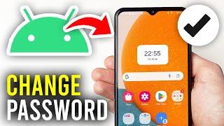 How To Change Password / Pin / Pattern On Android - Full Guide