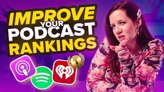 How to improve your PODCAST Rankings on Apple Podcasts & Spotify !!