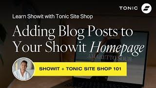 Adding Blog Posts to Your Showit Homepage (Auto updating!)