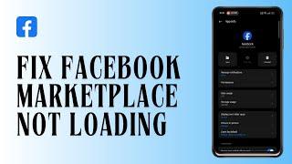 How To Fix Facebook Marketplace Not Loading (2024)