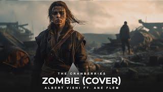 Albert Vishi ft. Ane Flem - Zombie (The Cranberries Cover)