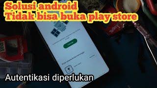 Solusi Autentikasi diperlukan pada aplikasi PlayStore