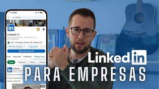 LinkedIn para Empresas: Cómo Sacarle el Máximo Provecho