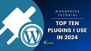 10 Best WordPress Plugins I Use In 2024