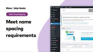 Start Dropshipping - Meet name spacing requirements - WooCommerce  - DSers