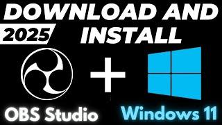 How to Download and Install OBS Studio for Windows 11 2025