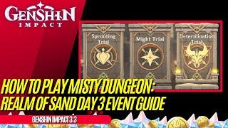 Misty Dungeon: Realm of Sand Day 3 Event Guide | Trial Characters Only | Genshin Impact