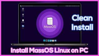 How to Install MassOS Linux on PC - Full Disk Installation Step by Step