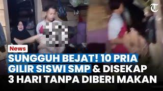 SUNGGUH BEJAT! 10 Pria Gilir dan Sekap Siswi SMP di Gubug 3 Hari Tanpa Diberi Makan