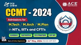 CCMT 2024 latest Update | Admissions for M.Tech in NITs, IIITs & CFTIs, Schedule is Out | ACE Online