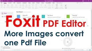 Foxit PDF Editor || More Images Convert Pdf File