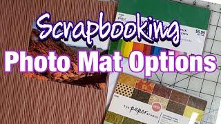 Scrapbooking Photo Mat Options - Photo Mat Hacks