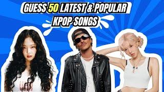 GUESS 50 KPOP SONGS (LATEST & POPULAR KPOP SONGS)  KPOP QUIZ 2024