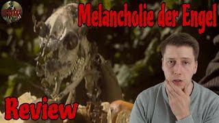 Eine PERVERSION von Film | MELANCHOLIE DER ENGEL (2009) | Kritik & Review