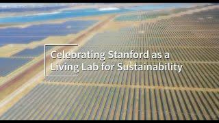 Celebrating Stanford as a Living Lab for Sustainability