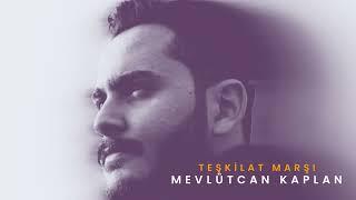 Mevlütcan Kaplan -  Teşkilat Türküsü