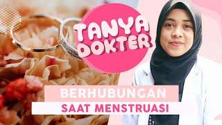 Bolehkah Berhubungan Saat Menstruasi? I Tanya Dokter