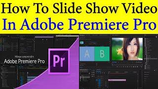 How To Slide Show Video in Adobe Premiere Pro || # 2022 Hindi Tutorial