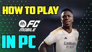 How To Play EA SPORTS FC MOBILE In PC - HIGH GRAPHICS - 60FPS