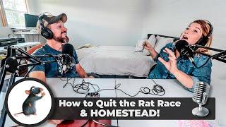 Leaving the Rat Race: Building a Homestead for a Simpler Life
