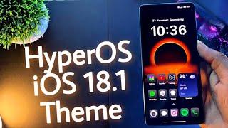 HyperOS iOS 18.1 Theme For Any Xiaomi Devices | New iOS 18.1 System Ui | #hyperos