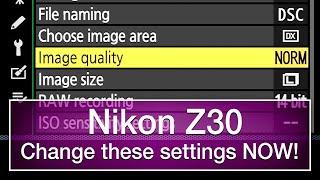 Nikon Z30 - Change these settings NOW!  - no ads, no interruptions