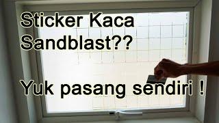 CARA MUDAH PASANG STIKER KACA / SANDBLAST STICKER | HOW TO INSTALL SANDBLAST STICKER