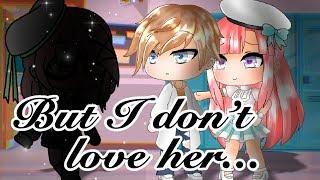 GLMM-"But I Don't Love Her!"- Gacha Life Mini Movie - [Seym_DNA]