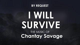 I Will Survive | Chantay Savage