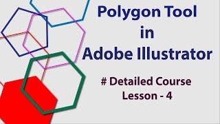 How To Use Polygon Tool In Adobe Illustrator | Free Detailed Course | Lesson - 4