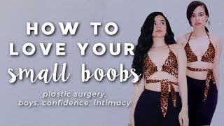 how I learned to love my small boobs (advice, plastic surgery + more) | Girl Talk