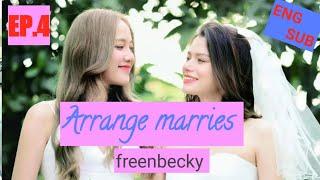 [Eng Sub] Arrange marries | gap the series | she is your wife | freenbecky |ep.4