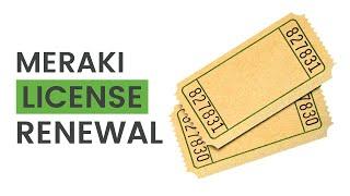 Cisco Meraki License Renewal