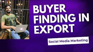 Buyer Finding in Export I Social media I #exportimport #simonraks