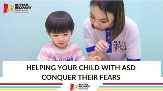 Helping your child with ASD conquer their fears