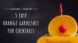 5 Easy Orange Garnishes For Cocktails | #GarnishVarnish