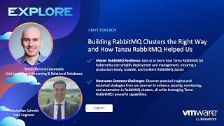 CMTY1543BCN - Building RabbitMQ clusters the right way and how Tanzu RabbitMQ helped us