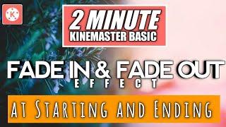 How to add FADE IN and FADE OUT at Starting and Ending | Kinemaster Video Editing