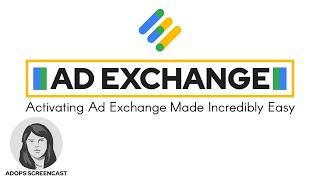 Activating Ad Exchange Made Incredibly Easy - Here's How