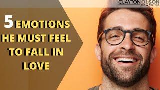 5 Emotions He Needs To Fall In Love With You